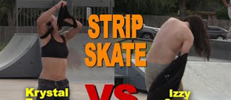 脱衣惩罚Game Of Skate：板女Krystal Esparza对战Izzy Cantu