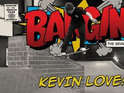 南加州劲猛滑手Kevin Love最新Berrics板场「Bangin!」