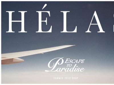  起飞！HELAS 航空 “ESCAPE TO PARADISE” 2018 SUMMER 次航班