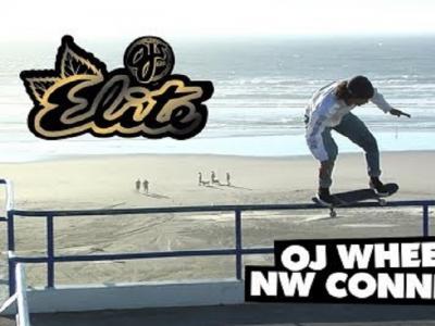 OJ Wheels出品：「Northwest Connection」