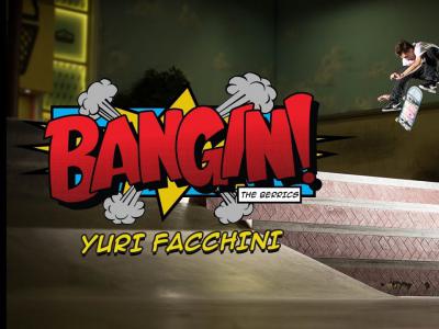 巴西坏男孩Yuri Facchini再次作客Berrics栏目「Bangin!」