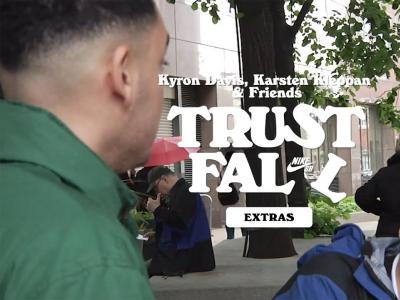 Nike SB滑板大片「Trust Fall」额外镜头大放送| Kyron Davis