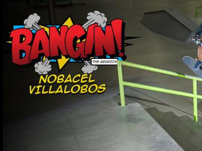 13岁滑板神童 Nobi Villalobos | BANGIN!