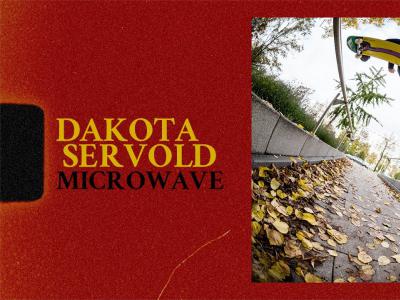 Dakota Servold 最新滑板影片「Microwave」