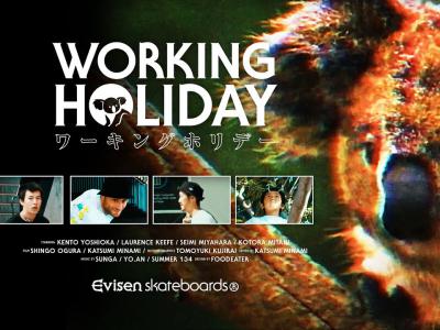 Evisen Skateboard呈现：「Working Holiday」影片