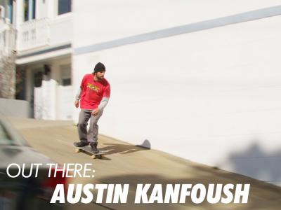 ANTIHERO硬汉Austin Kanfoush的滑板生活！